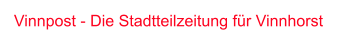 Vinnpost - Die Stadtteilzeitung für Vinnhorst